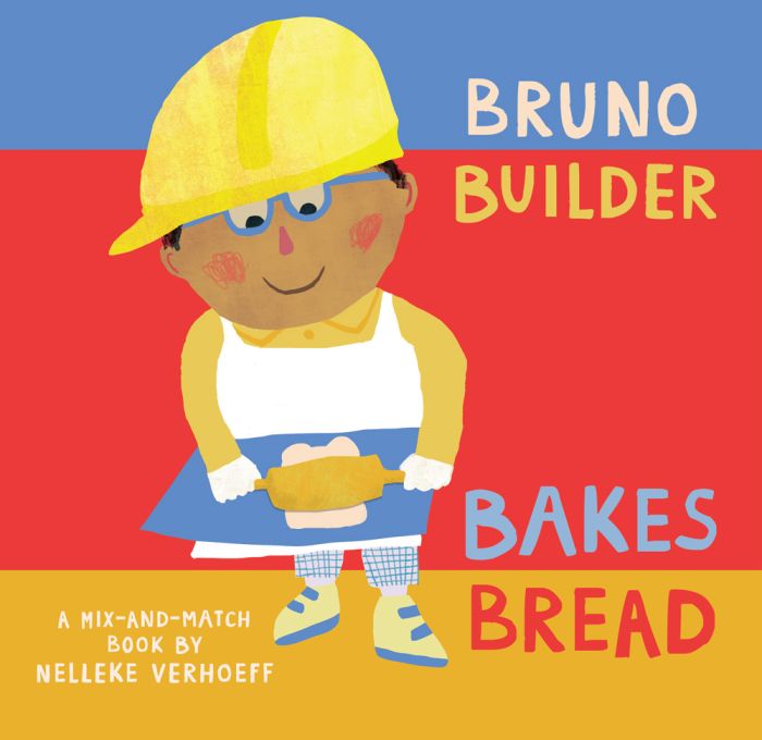 Bruno Builder Bakes Bread (Mix-and-Match)