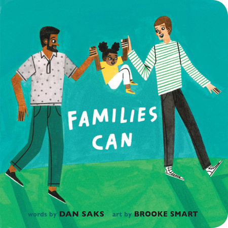 Families Can By Dan Saks Art by Brooke Smart